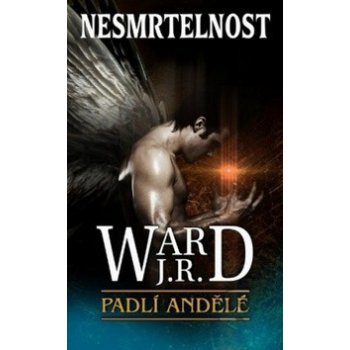 Nesmrtelnost - J.R. Ward