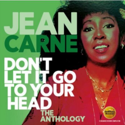 JEAN CARNE - DON'T LET IT GO TO YOUR HEAD - THE ANTHOLOGY CD – Zbozi.Blesk.cz