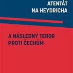 Scriptorium Atentát na Heydricha a následný teror proti Čechům – Zboží Mobilmania