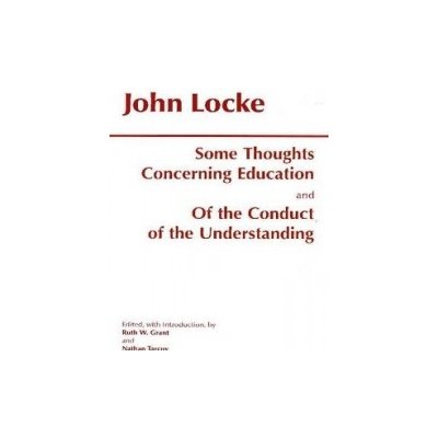 Some Thoughts Concerning Education & of - J. Locke