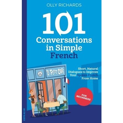 101 Conversations in Simple French Richards OllyPaperback