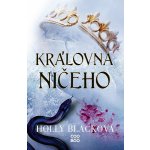 Královna ničeho - Holly Blacková – Hledejceny.cz