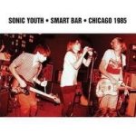 Sonic Youth - Smart Bar Chicago 1985 CD – Zbozi.Blesk.cz
