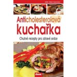 Anticholesterolová kuchařka - Chutné recepty pro zdravé srdce - Miloš Velemínský st. – Hledejceny.cz