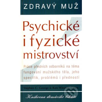 Zdravý muž Psychické i fyzické mistrovství - Ken Winston Caine, Stephen C. George