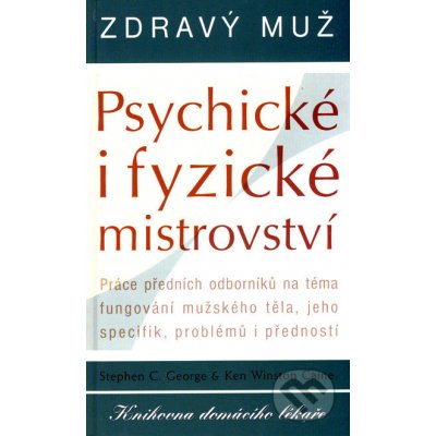 Zdravý muž Psychické i fyzické mistrovství - Ken Winston Caine, Stephen C. George