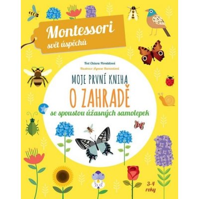 Moje první kniha o zahradě se spoustou úžasných samolepek - Piroddiová Chiara – Zbozi.Blesk.cz