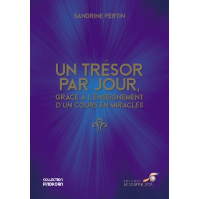 Un trésor par jour, grâce à l'enseignement d'un cours en miracles