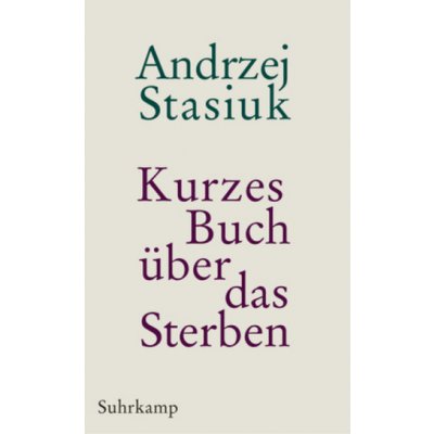 Kurzes Buch über das Sterben - Andrzej Stasiuk