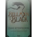 Bellman & Black Diane Setterfieldová – Hledejceny.cz