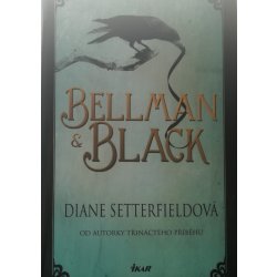 Bellman & Black Diane Setterfieldová