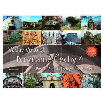 Neznámé Čechy 4 - Václav Vokolek