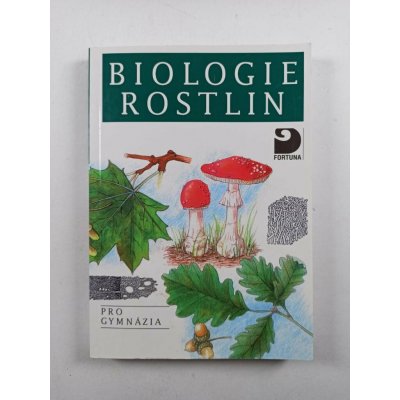 Biologie rostlin 6v FORTUNA Kincl a kolektiv, Jan – Hledejceny.cz
