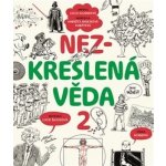 Nezkreslená věda 2 - Lucie Šavlíková – Hledejceny.cz