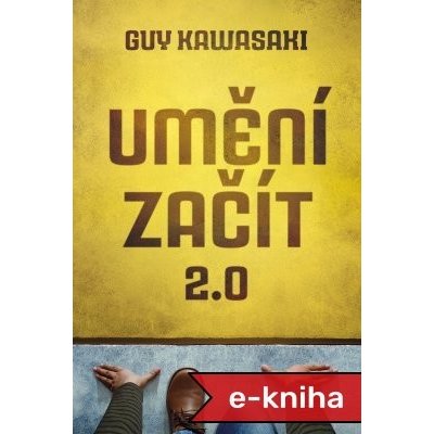 Umění začít 2.0 - Guy Kawasaki – Zboží Mobilmania