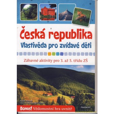 Česká republika – vlastivěda pro zvídavé děti - Radek Machatý
