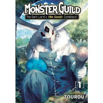 Monster Guild: The Dark Lords No-Good Comeback! Vol. 1