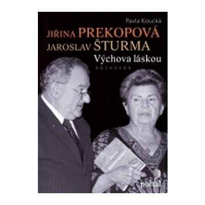 Výchova láskou - Jiřina Prekopová, Jaroslav Šturma
