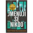 Jmenuji se Nikdo - Richardson Matthew