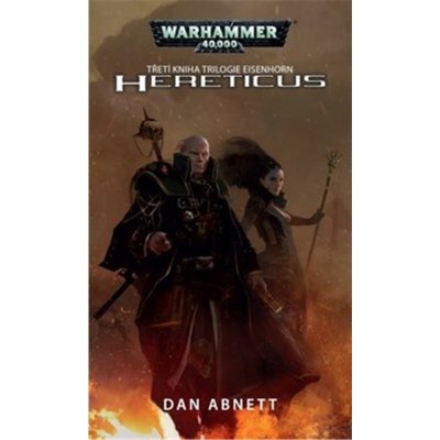 Hereticus Warhammer 40.000 – Abnett Dan – Hledejceny.cz