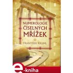 Numerologie číselných mřížek - František Kruml – Hledejceny.cz