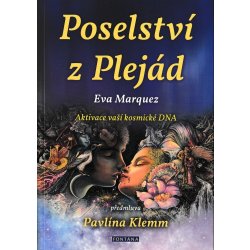 Poselství z Plejád - Aktivace vaší kosmické DNA