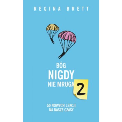 Bóg nigdy nie mruga 2. 50 nowych lekcji na nasze czasy – Hledejceny.cz