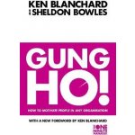 Gung Ho! : Turn on the People in Any Organization - Kenneth H. Blanchard - Paperb – Hledejceny.cz