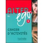 Alter ego 3 B1 Cahier D´Activités – Sleviste.cz