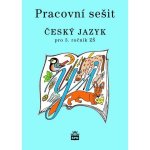 Český jazyk 3 pro základní školy - Pracovní sešit - Milada Buriánková – Hledejceny.cz