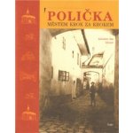 Polička - Město krok za krokem - Gloser Jaroslav Jan – Hledejceny.cz