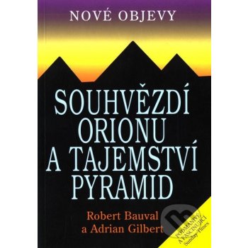 Souhvězdí Orionu a tajemství Pyramid - Robert Bauval, Adrian Gilbert