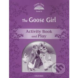 CLASSIC TALES Second Edition Level 4 Goose Girl Activity Book and Play