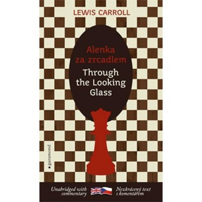 Za zrcadlem / Through the Looking-Glass - Lewis Carroll