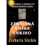 Zecharia Sitchin Ztracená kniha Enkiho – Zboží Mobilmania