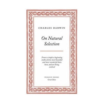 On natural selection - Charles Darwin – Zbozi.Blesk.cz