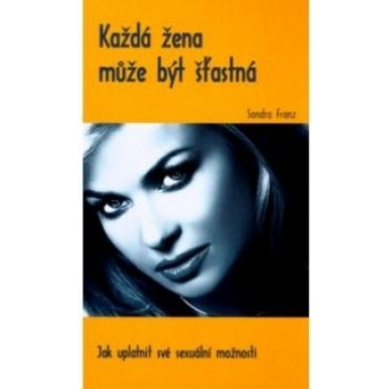 Každá žena může být šťastná - Sondra Franz