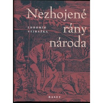 Nezhojené rány národa Lubomír Vejražka