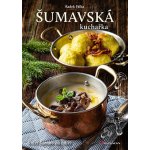 Šumavská kuchařka - Radek Pálka – Hledejceny.cz