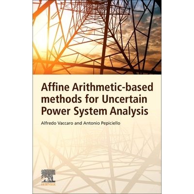 Affine Arithmetic-Based Methods for Uncertain Power System Analysis – Hledejceny.cz