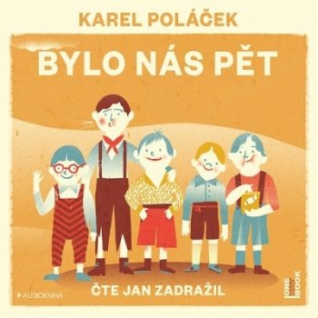 Bylo nás pět - Karel Poláček - čte Jan Zadražil