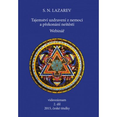 Lazarev Sergej N. - Tajemství uzdravení z nemoci a překonání neštěstí 2.díl – Zboží Mobilmania