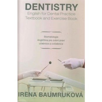 Stomatologie - Angličtina pro zubní praxi - učebnice a cvičebnice / Dentistry English for Dental pra Kniha