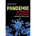 Pandemie od starověku po současnost - Koronavirus přímo nezabíjí - Vojtěch Heller – Hledejceny.cz