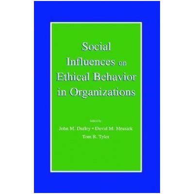 Social Influences on Ethical Behavior in Organizations - Darley John M – Zboží Mobilmania