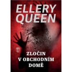 Zločin v obchodním domě - Ellery Queen – Hledejceny.cz