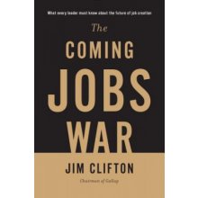The Coming Jobs War - J. Clifton