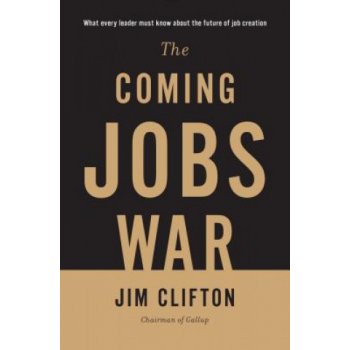 The Coming Jobs War - J. Clifton