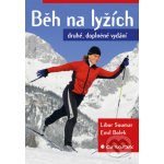 Běh na lyžích - Libor Soumar, Emil Bolek – Hledejceny.cz