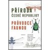 Kniha Příroda České republiky - Průvodce faunou - autorů kolektiv